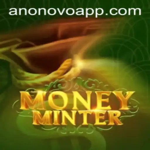 Descubra o Mundo de MoneyMinter: O Jogo que Está Conquistando Todos com ANONOVO888
